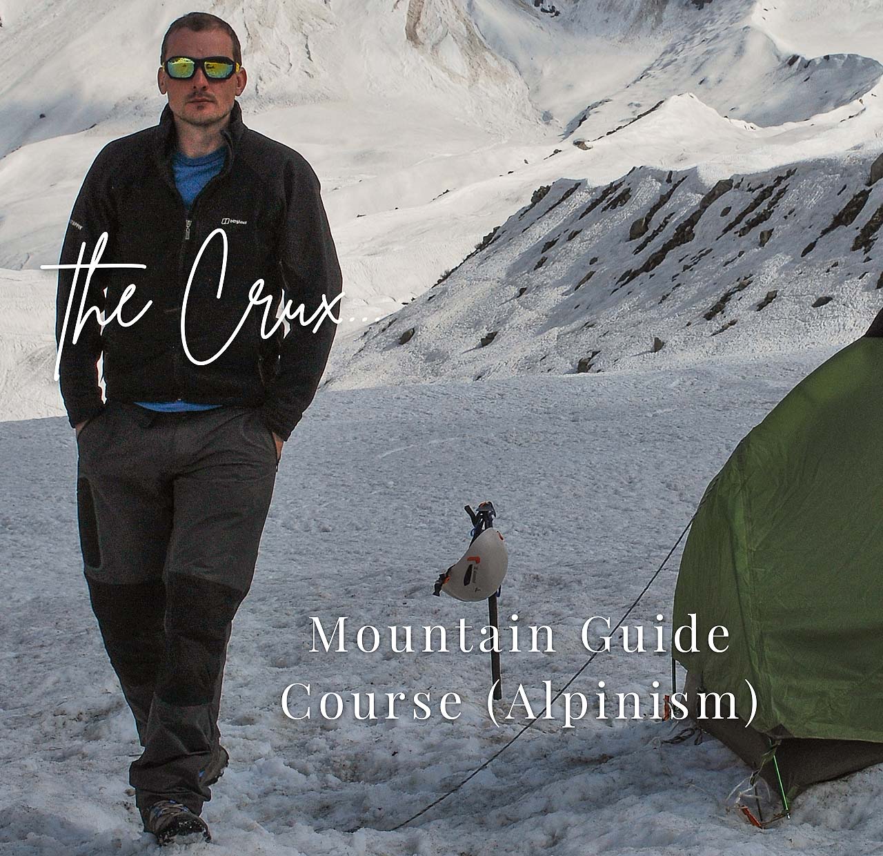 In a banner, a client walks on a glacier with his hands in his pockets, wearing sunglasses and an attitude. The crux mountain guide course alpinism is read out on the poster.