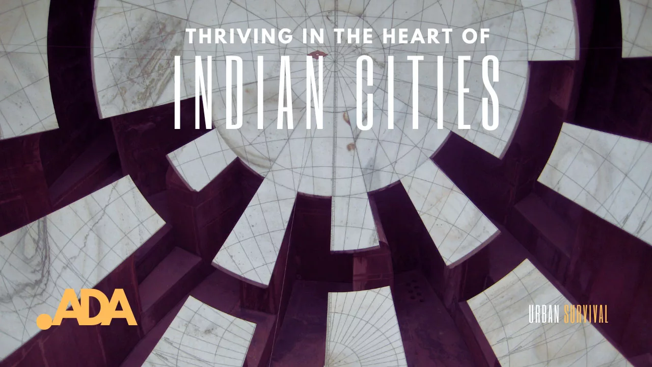 Urban Survival Skills: Thriving in the Heart of Indian Cities