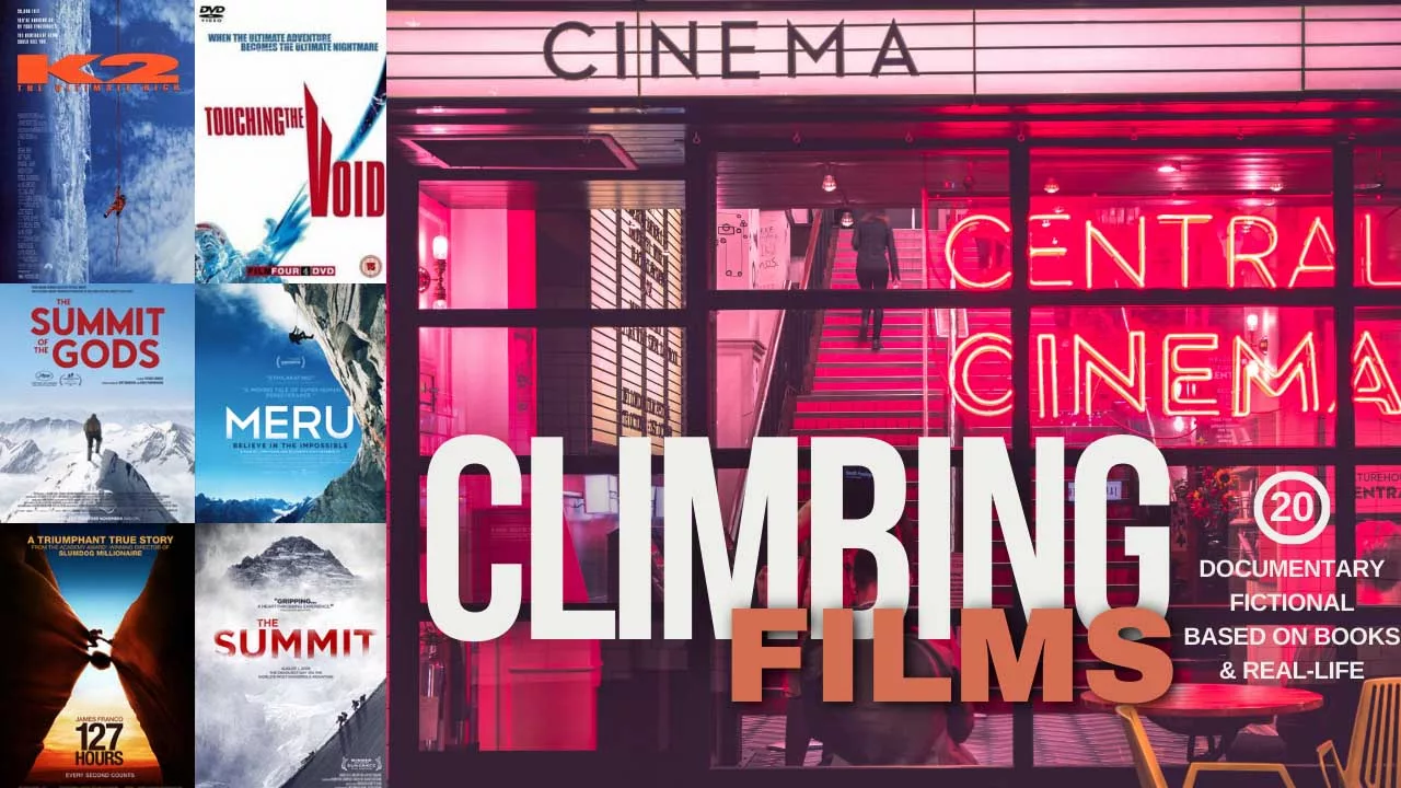 Mountain Climbing Films 20 Must-Watch High Altitude Cinema